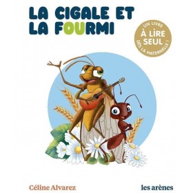 Céline Alvarez - Livre La Cigale et la fourmi - Les Arenes