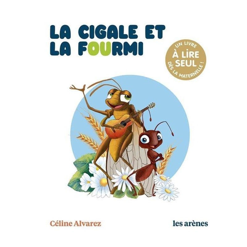 Céline Alvarez - Livre La Cigale et la fourmi - Les Arenes