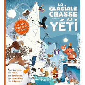 Livre enquête La glaciale chasse au Yéti la quête dont tu es le héros - Editions Milan