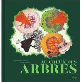 Milan - Livre Au creux des arbres - Editions Milan