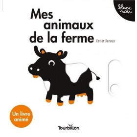 Edition Tourbillon - Livre noir et blanc Mes animaux de la ferme - Editions Milan