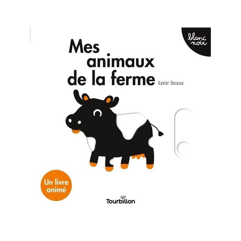 Edition Tourbillon - Livre noir et blanc Mes animaux de la ferme - Editions Milan