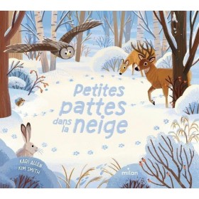 Livre- Petites pattes dans la Neige - Editions Milan