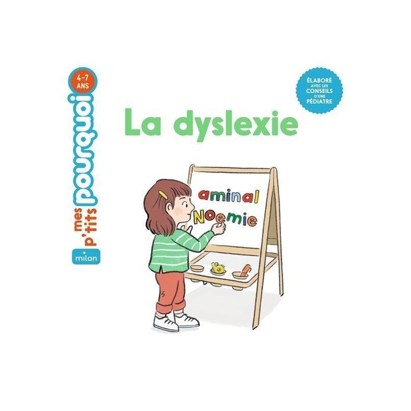 Livre- Milan mes p'tits Pourquoi La dyslexie - Editions Milan