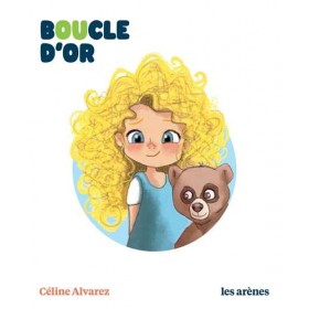 Céline Alvarez - Livre Boucle D'or - Les Arenes