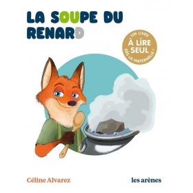 Céline Alvarez - Livre La soupe du Renard - Les Arenes