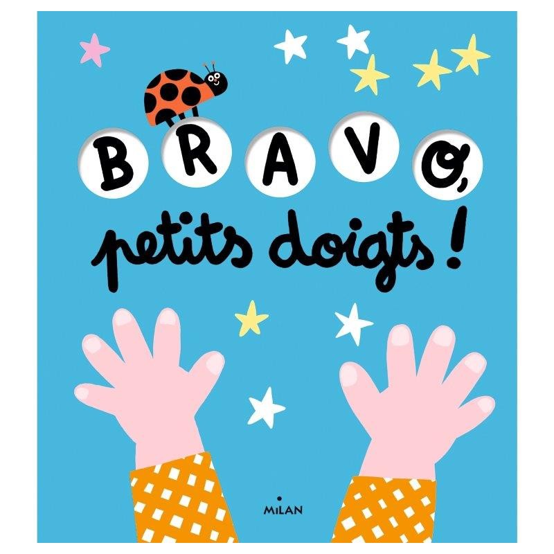 Livre Bravo les petits doigts - Editions Milan