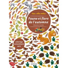 Cahier d'activités Mon cahier Nature la Faune et la Flore de l'Automne - Editions Amaterra