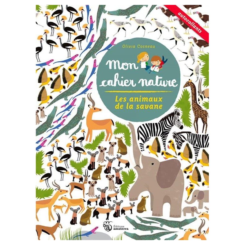 Cahier d'activités Nature les animaux de la Savane - Editions Amaterra