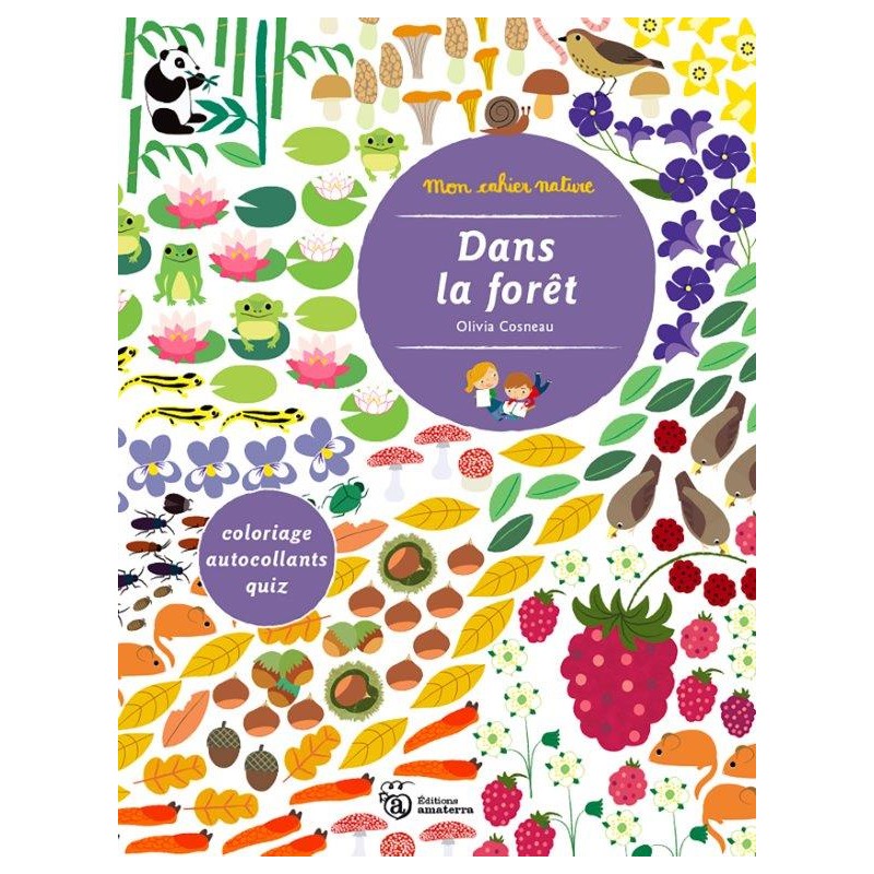 Cahier d'activités Nature dans la forêt - Editions Amaterra