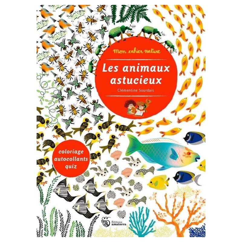 Cahier d'activités Nature les animaux astucieux - Editions Amaterra