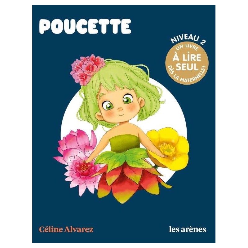 Céline Alvarez - Livre Poucette - Les Arenes