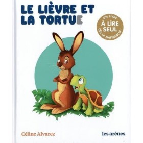 Céline Alvarez - Livre le lièvre et la tortue - Les Arenes