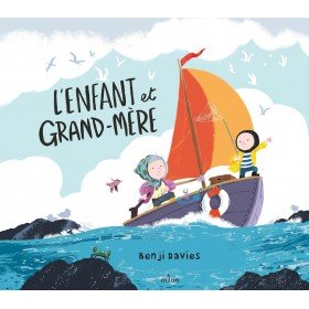 Livre- l'enfant et Grand mère de Benji Davies - Editions Milan
