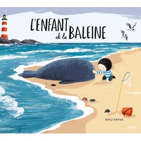 Livre- l'enfant et la baleine de Benji Davies - Editions Milan